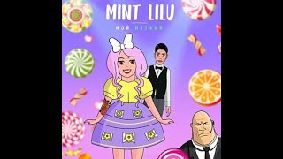 Mint Lilu - Мой Мятный(1 hours)