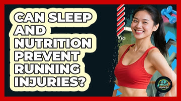 Can Sleep And Nutrition Prevent Running Injuries? - High Energy Training Hub