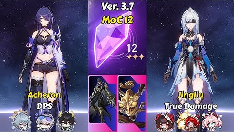 E2S1 Acheron & E0S1 Jingliu | Memory of Chaos 12 (3 Stars) | Honkai Star Rail 3.7