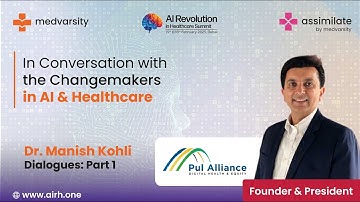 In Conversation with the Change - Makers in AI & Healthcare | Dr. Manish Kohli - Part 1