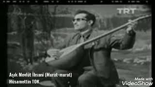 Aşık Mevlüt İhsani Murat-Murat