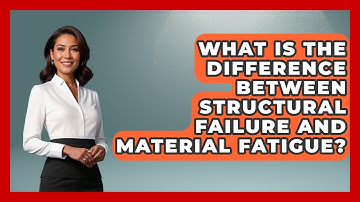 What Is the Difference Between Structural Failure and Material Fatigue? | How Things Break News