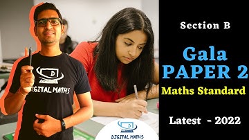 Gala 2022 Paper 2 Solution | Section B | Standard Maths | Gala 2022 | Digital Maths