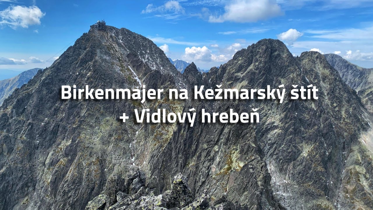 Vysoké Tatry - Birkenmajer na Kežmarský štít + Vidlový hrebeň