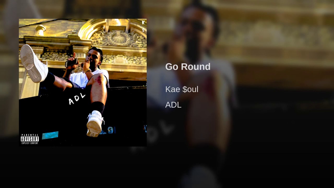 Watch Kae $oul - Go Round on YouTube Watch Kae $oul - Go Round on YouTube
