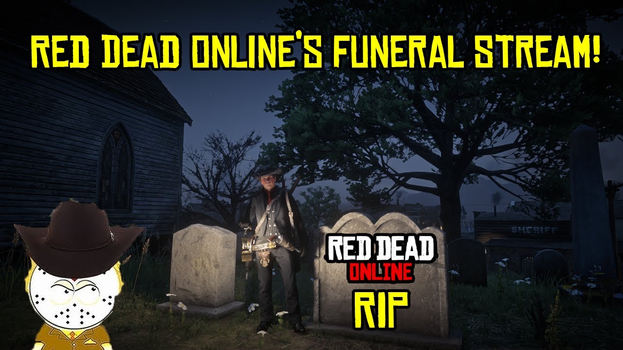 Red Dead Online's Funeral Stream One Year Since The Abandonment July