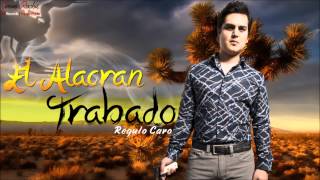 El Alacran Trabado - Regulo Caro