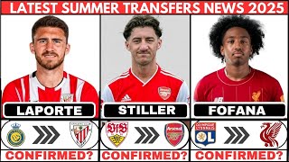 🚨 Latest Summer Transfers News & Rumours 2025 | Aymeric Laporte, Angelo Stiller, Malick Fofana....