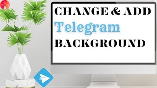 How to Change and Add Background in Telegram?