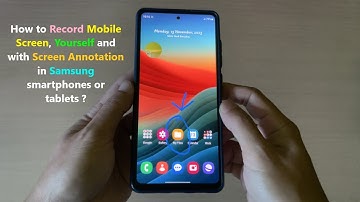 How to Record Mobile Screen, Yourself and with Screen Annotation in Samsung smartphones or tablets ?