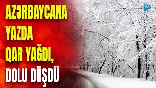 Azərbaycana mayda qar yağdı: hava kəskin dəyişdi