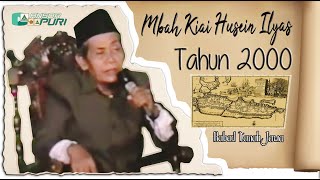 Mbah Kiai Husein Ilyas Tahun 2000   | Babad Tanah Jawa
