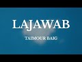 Aap Janab Bare Pyar Se Bulati Thi Woh -Lajawab - Taimour Baig ll Lyrical Video Mp3 Song