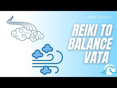 Reiki To Balance Vata Air Element In The Body