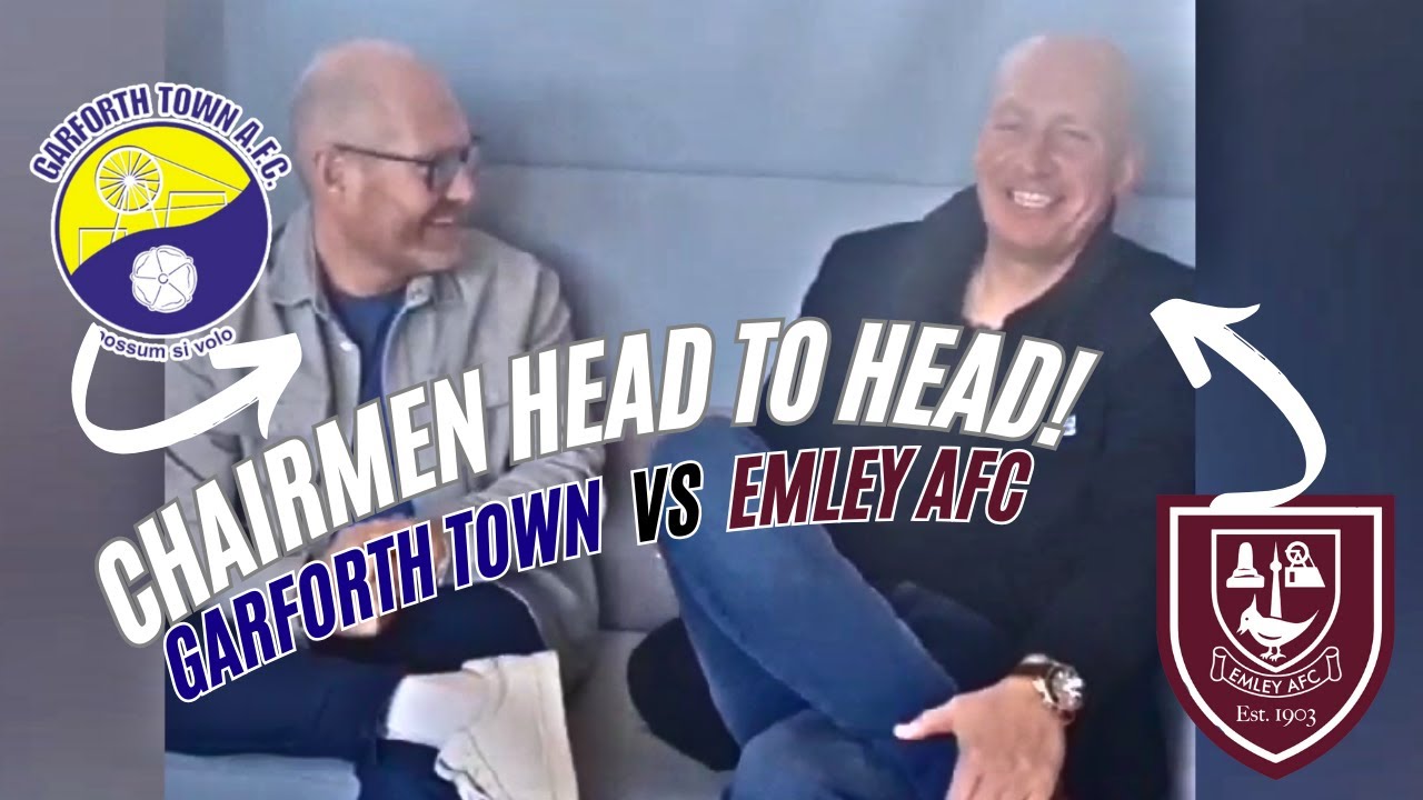 Garforth Town and Emley Chairmen go head to head in a Q&A ahead of derby clash