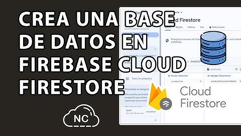 COMO CREAR UNA BASE DE DATOS EN FIREBASE CLOUD FIRESTORE