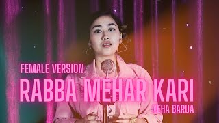 Rabba Mehar Kari  Darshan Raval  Female Version  Female Cover  Cover By Neha Barua 