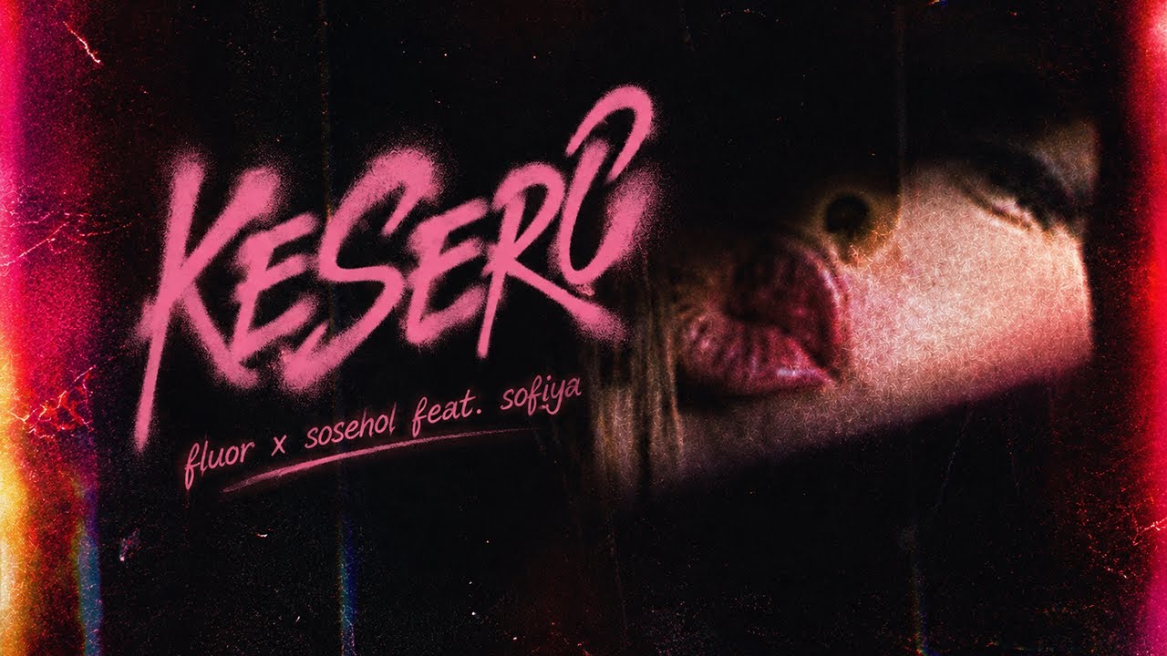 fluor x sosehol feat. sofiya - keserű (official music video)