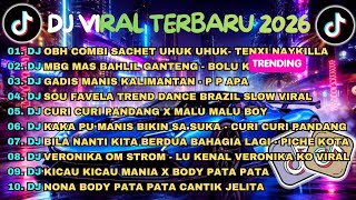 DJ TIKTOK TERBARU 2026🎵DJ OBH COMBI SACHET UHUK UHUK🎵DJ MBG MAS BAHLIL GANTENG FULL ALBUM TERBARU