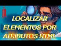 Localizar elementos por Atributos Html | No importa el framework  | Automation