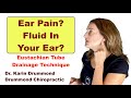 Ear Pain? Fluid In Your Ear? Explaining Eustachian Tube Drainage Technique For Relief