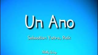 Sebastian Yatra, Reik - Un Ano | Easy Lyrics Pengucapan Indonesia