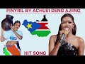 ACHUEI DENG AJIING || PINY RIL || SOUTH SUDANESE MUSIC #dinkasongs #africanmusic #southsudanmusic Mp3 Song