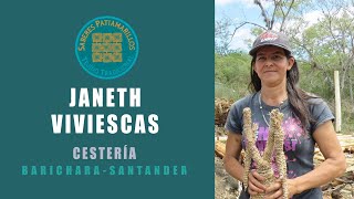 Janeth Viviescas, Cestería - Saberes Patiamarillos (Barichara, Santander).