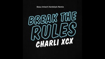 Break The Rules (Beau Imlach Hardstyle Remix)
