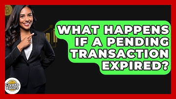 What Happens If A Pending Transaction Expired? - CryptoBasics360.com