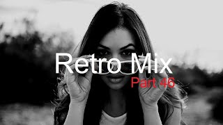 Retro Mix (Part 46) Best Deep House Vocal & Nu Disco