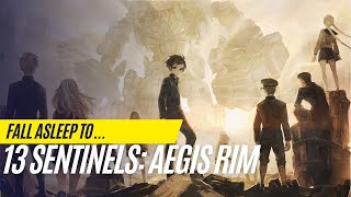 Fall Asleep to... 13 Sentinels Aegis Rim