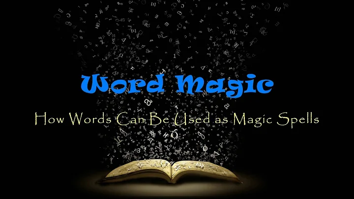 Magic Words - How Words Can Be Used as Magic Spells - DayDayNews
