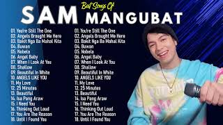 Sam Mangubat Playlist Ibig Kanta 2023 | OPM Love Song 2023