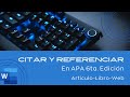 Word.- citas y referencias bibliográficas en APA 6ta edición. Word y APA sexta Edición.