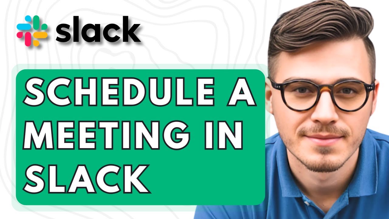 How To Schedule A Meeting In Slack [2026 Guide] - YouTube