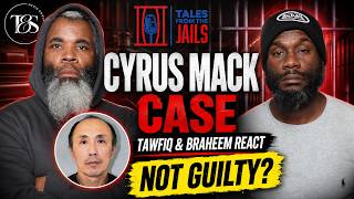 Tawfiq & Braheem Break Down the Cyrus Mack Case | What Really Happened?