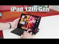 iPad 12th Gen Unboxing & First Look - Apple’s Best Value?