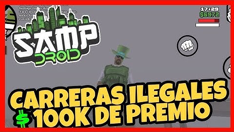 🔥🙌CARRERAS ILEGALES // $100K DE PREMIO // Sampdroid roleplay - Eventos
