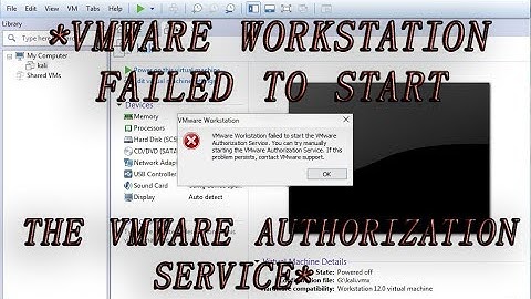 How to fix "vmware workstation failed to start the vmware authorization service"
