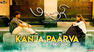 Maayanadhi - Kanja Paarva Video Song | Abi Saravanan | Venba | Ashok Thiagarajan | Raja Bhavatharini