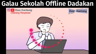 Galau Sekolah Offline Dadakan