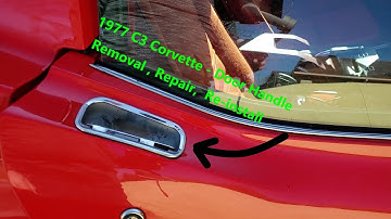 1977 C3 Corvette - (1968-1982) Door Handle Removal, Repair, and Re-Install