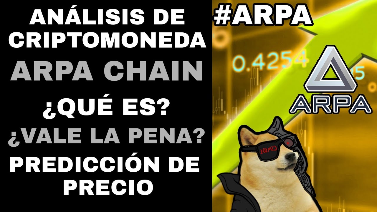 ARPA Chain (ARPA) / Análisis de criptomoneda / ¿Qué es? / ¿Vale la pena? /  Predicción de precio/ - YouTube