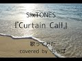 SixTONES:Curtain Call:covered by ちゃば