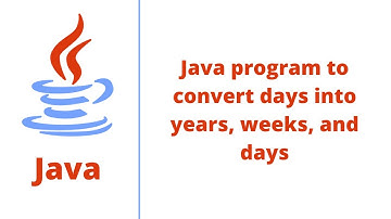Java program to convert days into years, weeks, and days