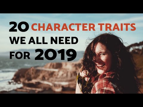 20 Good Character Traits (The list we all need for 2020)