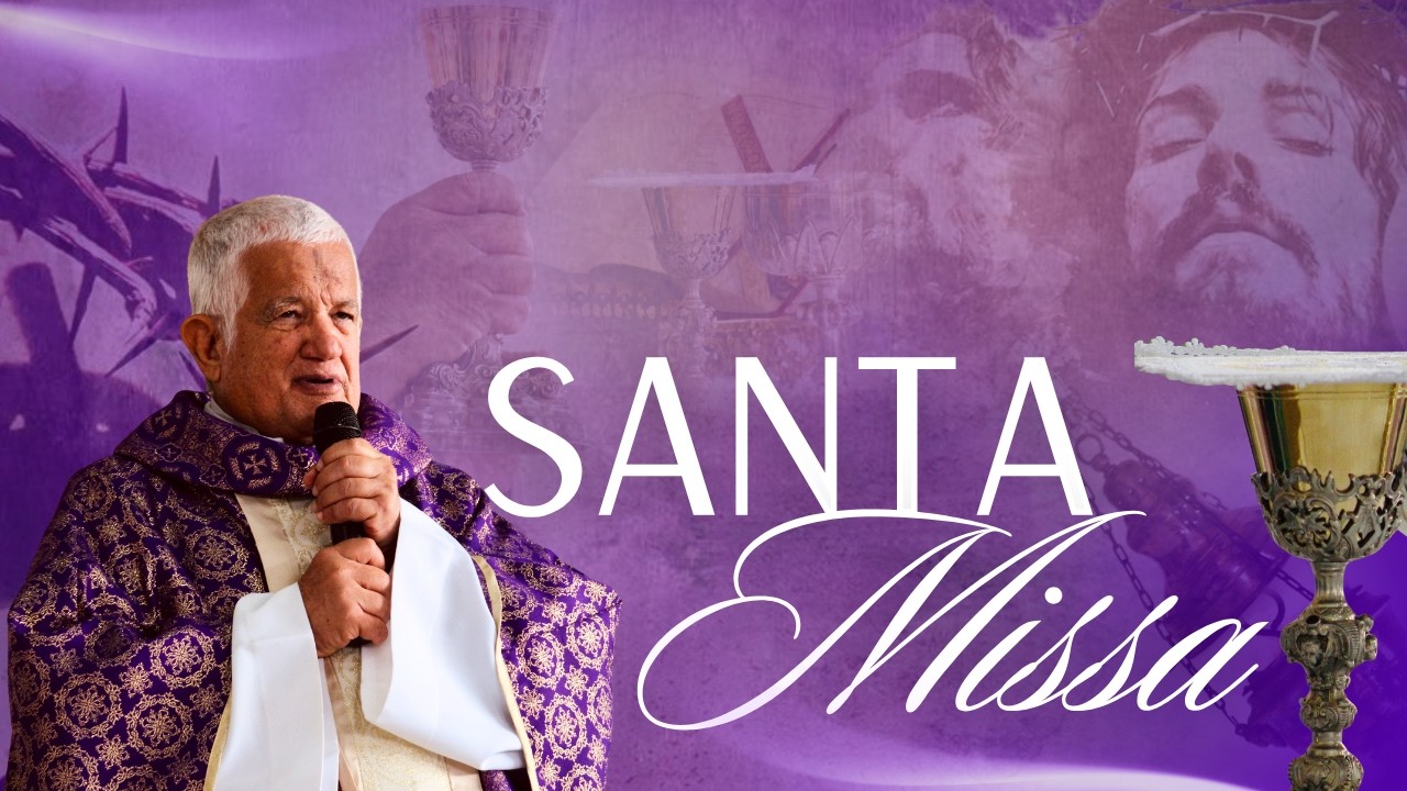 Santa Missa | 3º Domingo da Quaresma | Domingo| 08 /03