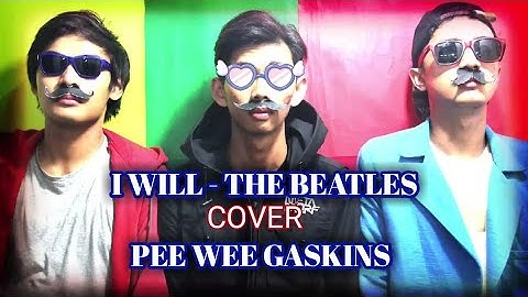 I WILL - THE BEATLES COVER PEE WEE GASKINS