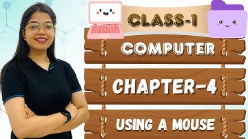 COMPUTER-1 | CH-4 : USING A MOUSE